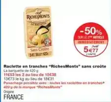 Monoprix Richesmonts - raclette en tranches offre