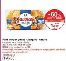 Monoprix Jacquet - pain burger géant offre