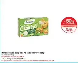 Monoprix Mini croustis surgelés bonduelle offre