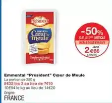 Monoprix Président - emmental préident cœur de meule offre