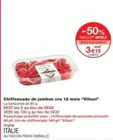 Monoprix Villani - chiffonnade de jambon cru 12 mois villani offre