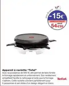 Monoprix Tefal - appareil à raclette stefal offre