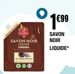 La Foir'Fouille Savon noir liquide offre