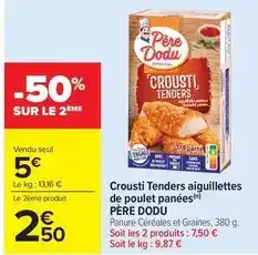 Carrefour Drive Père dodu - crousti tenders aiguillettes de poulet panées offre