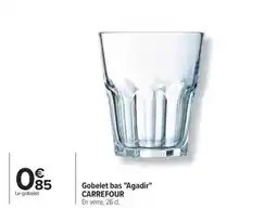 Carrefour Carrefour - gobelet bas agadir offre