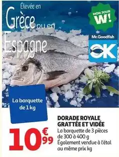 Auchan Supermarché Mr.goodfish - dorade royale grattee et vidée offre