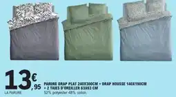 E.Leclerc Parure drap plat 240x300cm + drap housse 140x190cm + 2 taies d'oreiller 63x63 cm offre