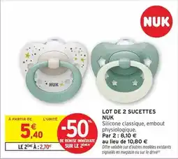 Intermarché Express Nuk - lot de 2 sucettes offre