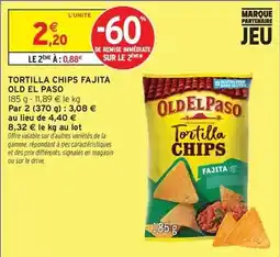 Intermarché Express Old el paso - tortilla chips fajita offre