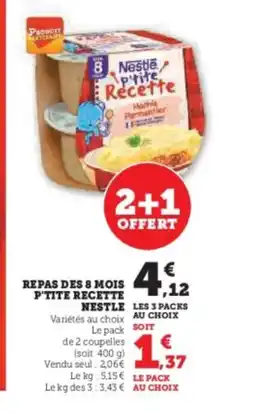 Super U Repas des 8 mois p'tite recette nestle offre