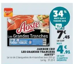 Super U AOSTE Jambon cru les grandes tranches offre