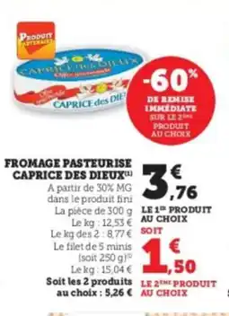 Super U CAPRICE DES DIEUX Fromage pasteurise offre