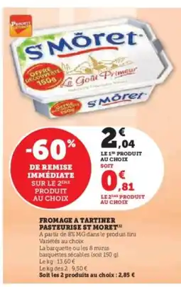 Super U ST MORET Fromage a tartiner pasteurise offre