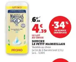 Super U LE PETIT MARSEILLAIS Douche offre