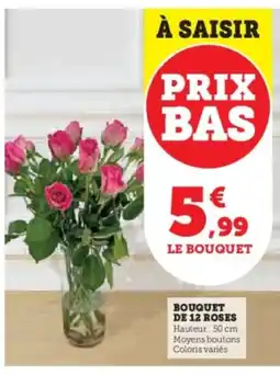 Super U Bouquet de 12 roses offre