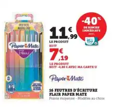 Super U PAPER MATE 16 feutres d'écriture flair offre