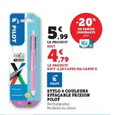 Super U PILOT Stylo 4 couleurs effaçable frixion offre