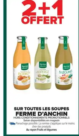 Carrefour Market FERME D'ANCHIN Sur toutes les soupes offre
