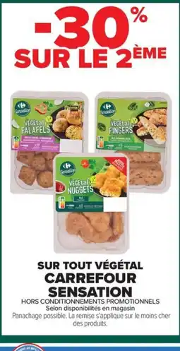 Carrefour Market CARREFOUR SENSATION Sur tout végétal offre