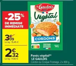 Carrefour Market LE GAULOIS Panés végétal offre
