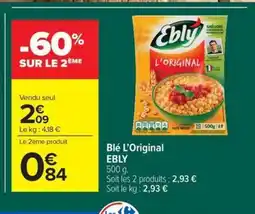 Carrefour Market EBLY Blé L'Original offre