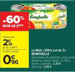 Carrefour Market BONDUELLE Le Maïs Offre Lot de 3 offre