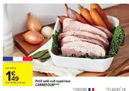 Carrefour Market CARREFOUR Petit salé cuit supérieur offre