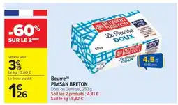 Carrefour Market PAYSAN BRETON Beurre offre