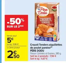 Carrefour Market PÈRE DODU Crousti Tenders aiguillettes de poulet panées offre