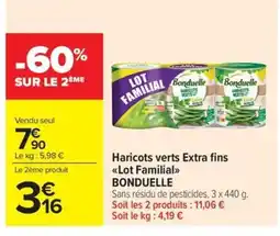 Carrefour Market BONDUELLE Haricots verts Extra fins Lot Familial offre