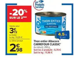 Carrefour Market CARREFOUR CLASSIC Thon entier Albacore offre