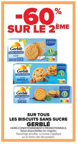 Carrefour Market GERBLÉ Sur tous les biscuits sans sucre offre