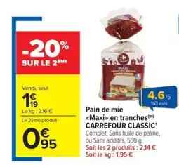 Carrefour Market CARREFOUR CLASSIC Pain de mie Maxi en tranches offre