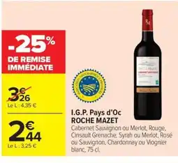Carrefour Market ROCHE MAZET I.G.P. Pays d'Oc offre