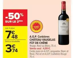 Carrefour Market CHÂTEAU VAUGELAS FÛT DE CHÊNE A.O.P. Corbières offre