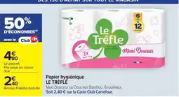 Carrefour Market LE TRÈFLE Papier hygiénique offre