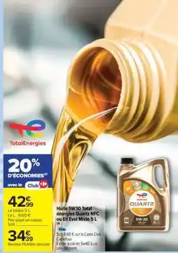 Carrefour Market Huile 5W30 Total energies Quartz NFC ou Elf Evol Mixte 5 L offre