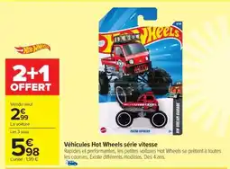 Carrefour Market Véhicules Hot Wheels série vitesse offre