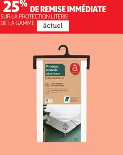 Auchan SUR LA PROTECTION LITERIE DE LA GAMME actuel offre