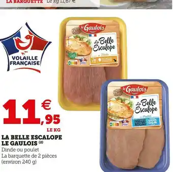 U Express Le gaulois la belle escalope offre