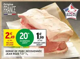 Intermarché Jean rozé gorge de porc découennée offre