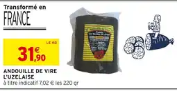 Intermarché Andouille de vire l'uzelaise offre