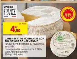 Intermarché Traditions de normandie camembert de normandie aop offre