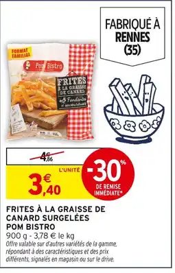 Intermarché Pom bistro frites à la graisse de canard surgelées offre