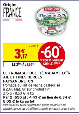 Intermarché Paysan breton le fromage fouetté madame loïk ail et fines herbes offre