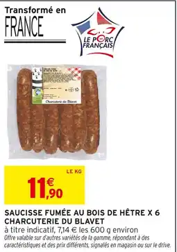 Intermarché Charcuterie du blavet saucisse fumée au bois de hêtre x 6 offre