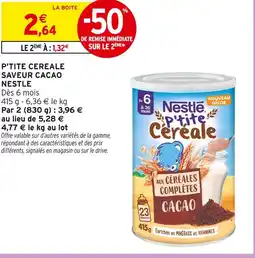 Intermarché Nestlé p'tite céréale saveur cacao offre