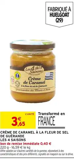 Intermarché Les 4 saisons crème de caramel à la fleur de sel de guérande offre