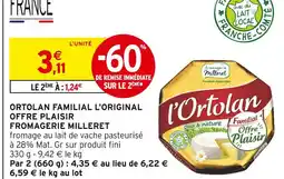 Intermarché Fromagerie milleret ortolan familial l'original offre plaisir offre