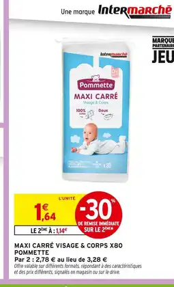 Intermarché Pommette maxi carré visage & corps x80 offre